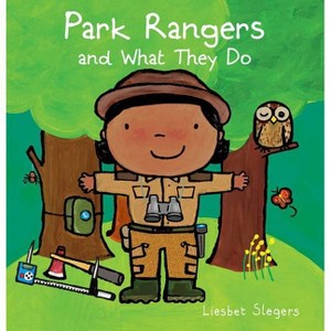 Park Rangers and What They Do - by  Liesbet Slegers (Board Book) - 1 of 1