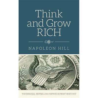 Think and Grow Rich - by  Napoleon Hill (Hardcover)