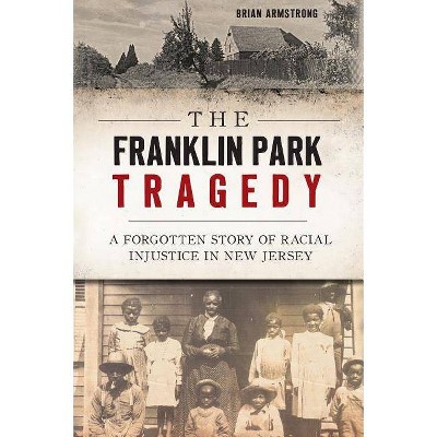 Franklin Park Tragedy - by  Brian Armstrong (Paperback)