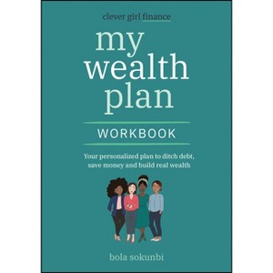 Clever Girl Finance My Wealth Plan Workbook - by  Bola Sokunbi (Paperback) - 1 of 1