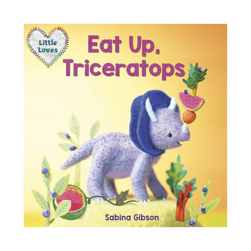 Eat Up, Triceratops (Little Loves) - by  Sabina Gibson (Board Book), 1 of 2
