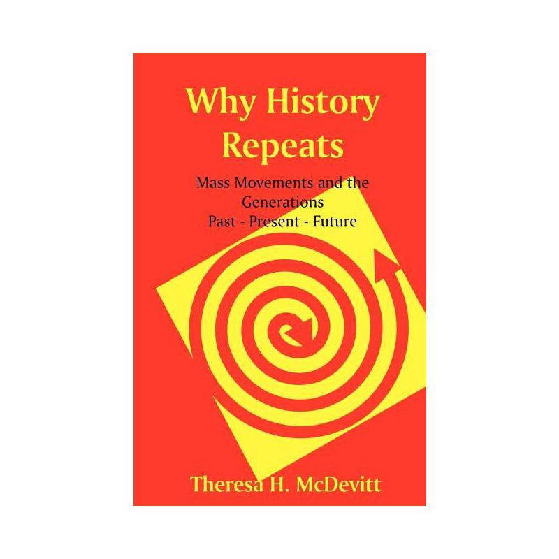 Why History Repeats - by  Theresa H McDevitt (Paperback), 1 of 2
