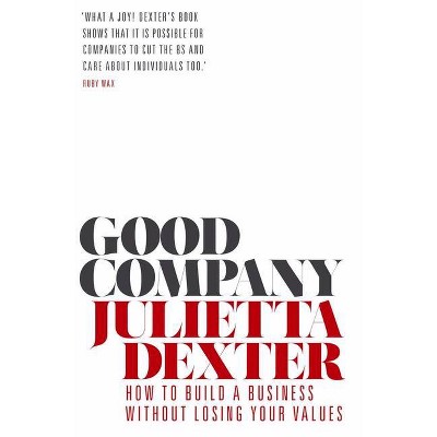 Good Company - by  Julietta Dexter (Paperback)