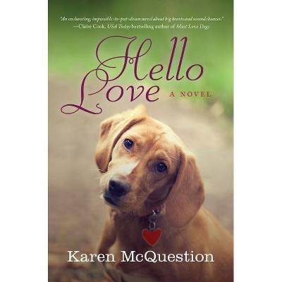 Hello Love - by  Karen McQuestion (Paperback)