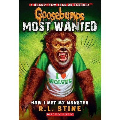 How I Met My Monster (Goosebumps Most Wanted #3), 3 - by  R L Stine (Paperback)