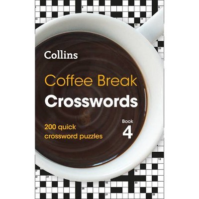 Coffee Break Crosswords: Book 4, 4 - by  Collins Puzzles (Paperback)