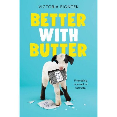 Better with Butter - by  Victoria Piontek (Hardcover)