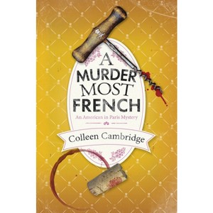 A Murder Most French - (An American in Paris Mystery) by Colleen Cambridge - 1 of 1