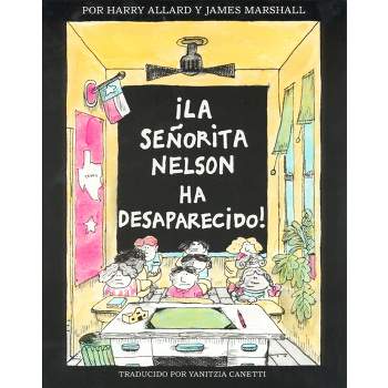 ¡La Senorita Nelson Ha Desaparecido! - by  Harry G Allard (Paperback)