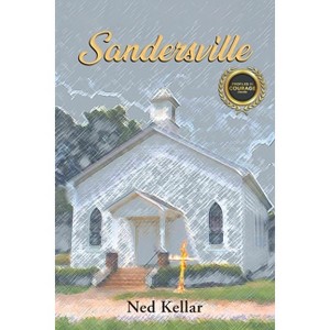 Sandersville - by  Ned Kellar (Paperback) - 1 of 1