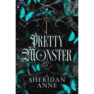 Pretty Monster - by Sheridan Anne (Paperback) - 1 of 1