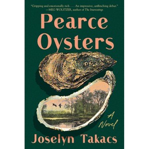 Pearce Oysters - by  Joselyn Takacs (Paperback) - 1 of 1