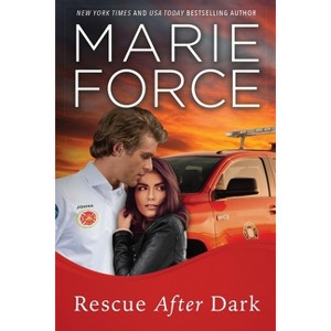 Rescue After Dark, Gansett Island Series, Book 22 - by  Marie Force (Paperback) - 1 of 1