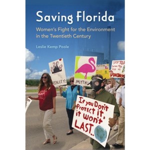 Saving Florida - by  Leslie Kemp Poole (Paperback) - 1 of 1