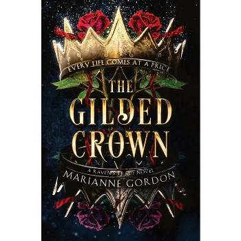 The Gilded Crown - (Raven's Trade) by  Marianne Gordon (Paperback)
