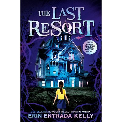 The Last Resort - by  Erin Entrada Kelly (Hardcover)