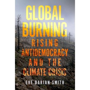 Global Burning - by  Eve Darian-Smith (Paperback) - 1 of 1