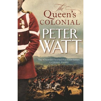 The Queen's Colonial - by  Peter Watt (Paperback)