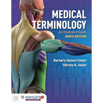 Medical Terminology: An Illustrated Guide - 9th Edition by  Barbara Janson Cohen & Shirley A Jones (Paperback)