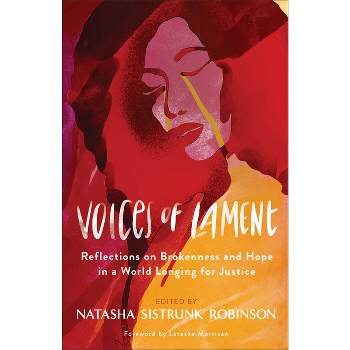 Voices of Lament - by  Natasha Sistrunk Robinson (Hardcover)