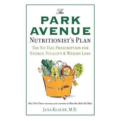 The Park Avenue Nutritionist's Plan - by  Jana Klauer (Paperback)