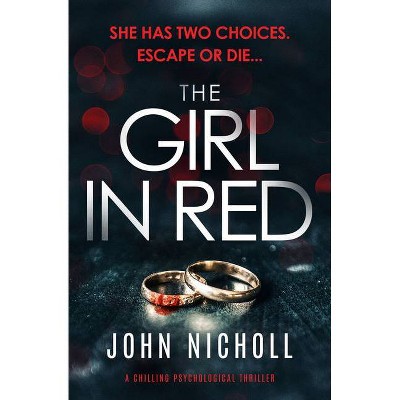 The Girl in Red - by  John Nicholl (Paperback)