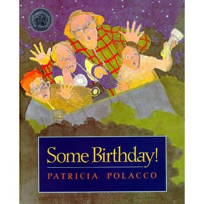 Some Birthday! - by  Patricia Polacco (Paperback)