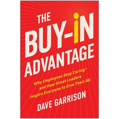 The Buy-In Advantage - by  Dave Garrison (Hardcover)
