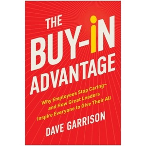 The Buy-In Advantage - by  Dave Garrison (Hardcover) - 1 of 1