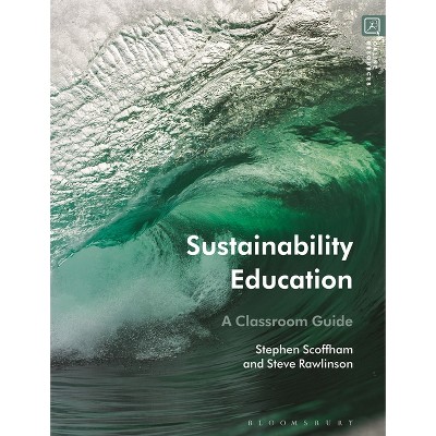 Sustainability Education - by  Stephen Scoffham & Steve Rawlinson (Hardcover)