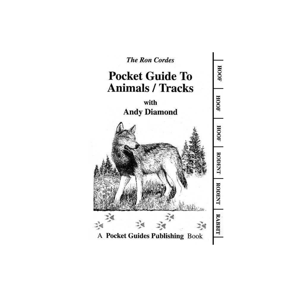 ISBN 9780971100725 product image for Pocket Guide to Animals / Tracks - (PVC Pocket Guides) by Ron Cordes (Paperback) | upcitemdb.com