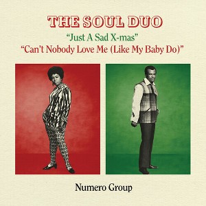 Soul Duo - Just A Sad Xmas B/w Can't Nobody Love Me (vinyl 7 inch single) - 1 of 1