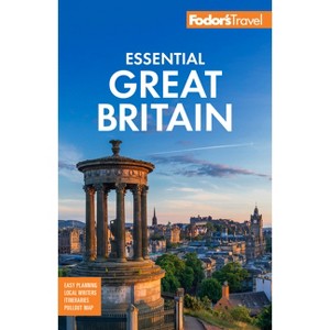 Fodor's Essential Great Britain - (Full-Color Travel Guide) 4th Edition by  Fodor's Travel Guides (Paperback) - 1 of 1