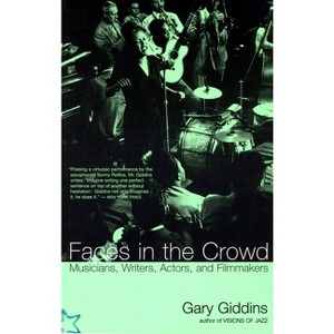 Faces in the Crowd - by  Gary Giddins (Paperback) - 1 of 1