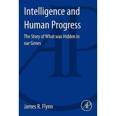 Intelligence and Human Progress - by  James Flynn (Paperback)