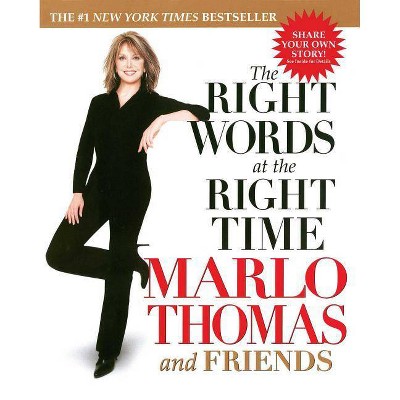 The Right Words at the Right Time - by  Marlo Thomas (Paperback)