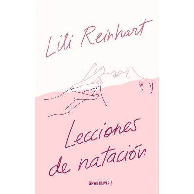 Lecciones de Natación - by  Lili Reinhart (Paperback)