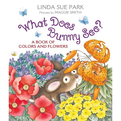 What Does Bunny See? Board Book - by  Linda Sue Park