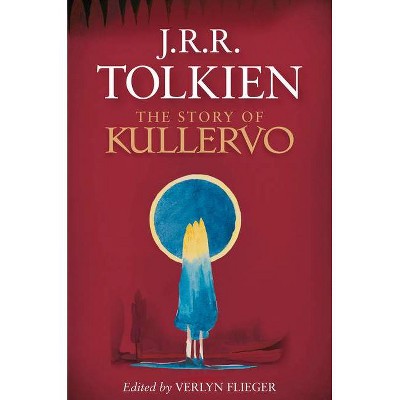 The Story of Kullervo - by  J R R Tolkien (Paperback)