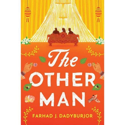 The Other Man - by  Farhad J Dadyburjor (Paperback)