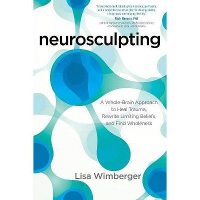 Neurosculpting - by  Lisa Wimberger (Paperback)