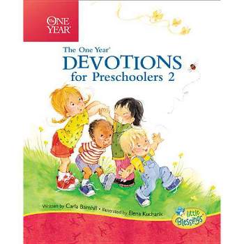 The One Year Devotions for Preschoolers 2 - (Little Blessings) by  Carla Barnhill (Hardcover)