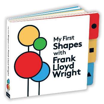 My First Shapes with Frank Lloyd Wright - by  Mudpuppy (Board Book)