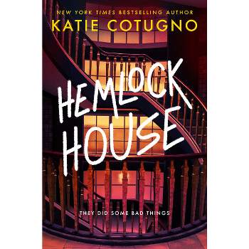 Hemlock House - (Liar's Beach) by  Katie Cotugno (Hardcover)
