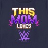 Women's WWE This Mom Loves WWE T-Shirt - 2 of 4