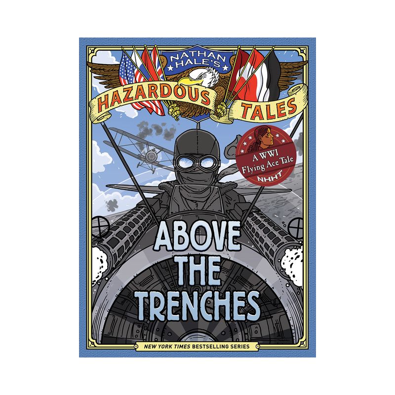 Above the Trenches (Nathan Hale's Hazardous Tales #12) - (Hardcover), 1 of 2