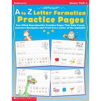 A to Z Letter Formation Practice Pages - (Alphatales) by  Scholastic Teaching Resources (Paperback)
