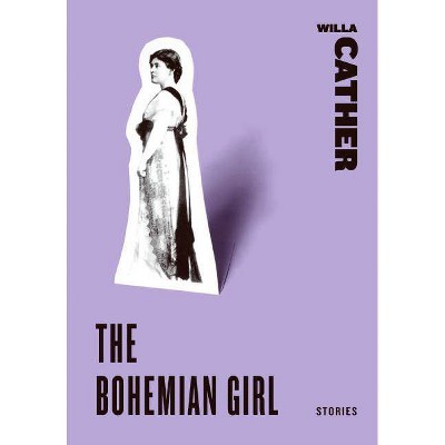 The Bohemian Girl - (Harper Perennial Classic Stories) by  Willa Cather (Paperback)