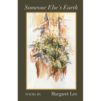 Someone Else's Earth - by  Margaret Lee (Paperback)