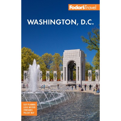 Fodor's Washington, D.c. - (full-color Travel Guide) By Fodor's Travel ...